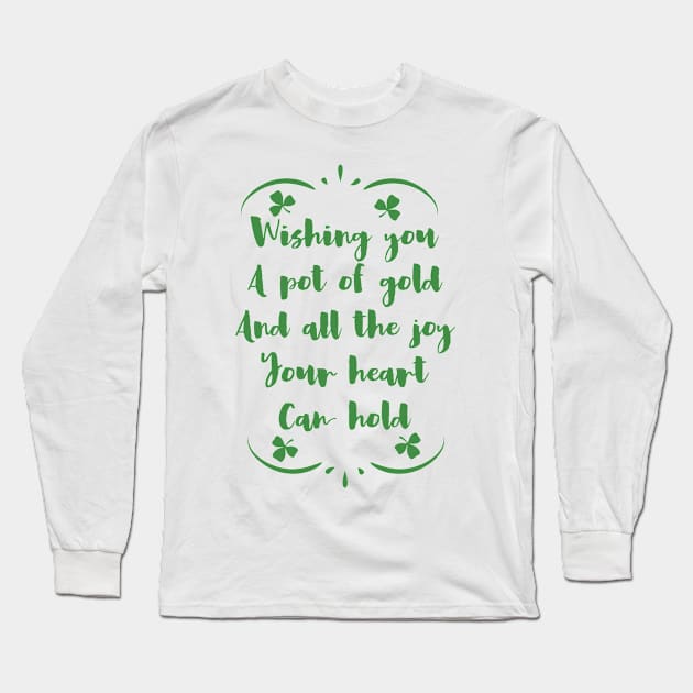 Wishing You A Pot Of Gold And All The Joy Your Heart Can Hold Nice Design Long Sleeve T-Shirt by teeswtich